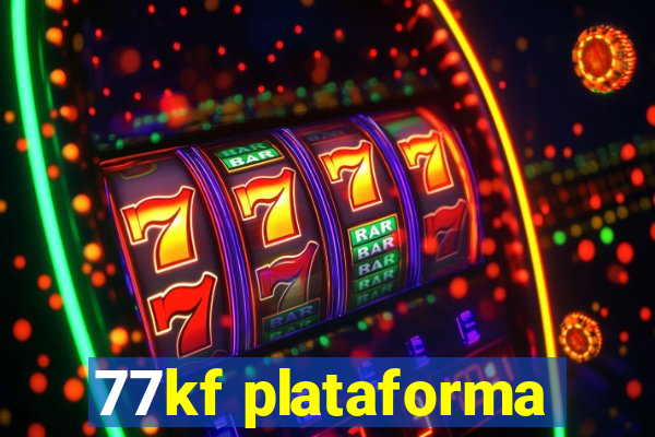 77kf plataforma